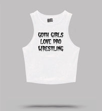Load image into Gallery viewer, GOTH GIRLS LOVE PRO WRESTLING
